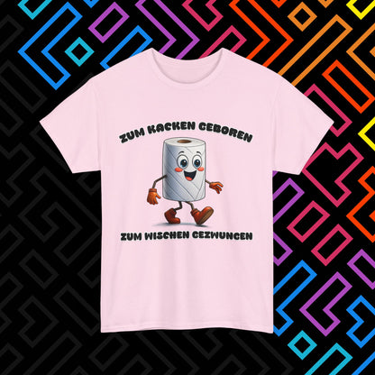 "Zum Kacken geboren" T-Shirt Unisex