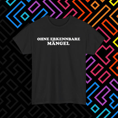 "Ohne Mängel" T-Shirt Unisex