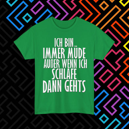 "Immer Müde" T-Shirt Unisex