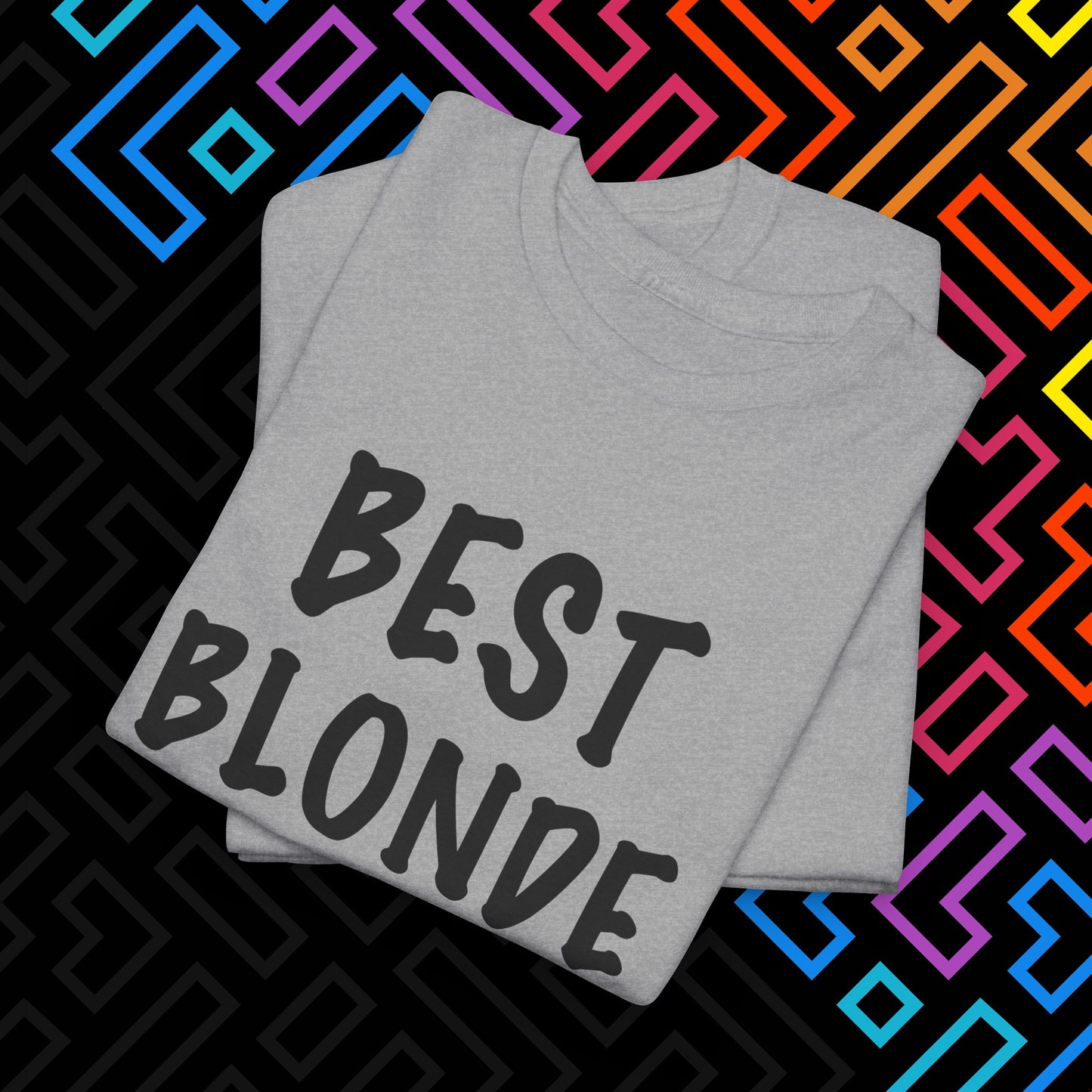 "Best Blonde" T-Shirt Unisex