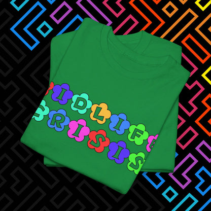 "Midlife Crisis" T-Shirt Unisex