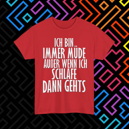 "Immer Müde" T-Shirt Unisex