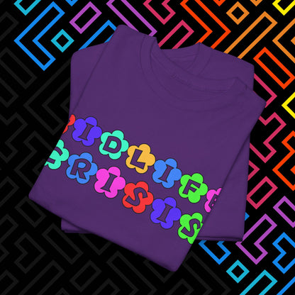 "Midlife Crisis" T-Shirt Unisex