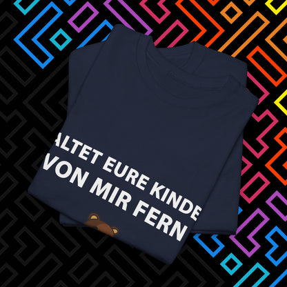 "Kinder Fernhalten" T-Shirt Unisex