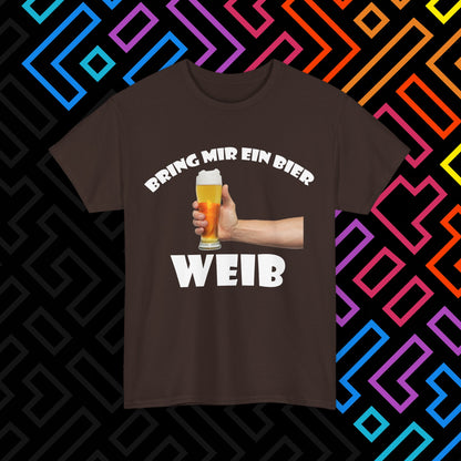 "Bring mir ein Bier" T-Shirt Unisex