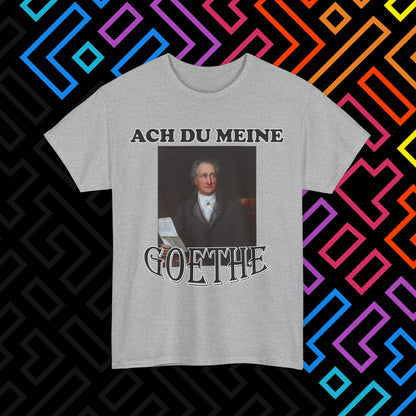 "Ach du meine Goethe" T-Shirt Unisex