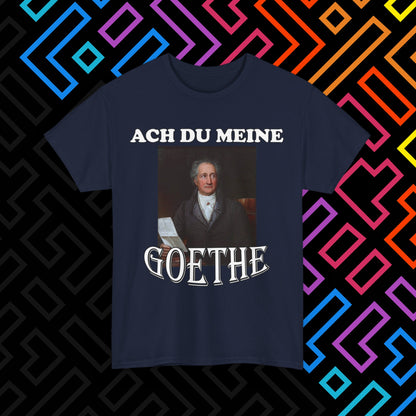 "Ach du meine Goethe" T-Shirt Unisex