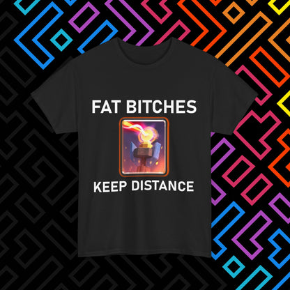 "FAT BITCHES" T-Shirt Unisex